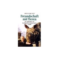 Freundschaft mit Tieren. Der Altdirektor des Zoologischen Gartens Berlin erz�hlt