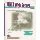 The Unix Web Server Book: Tools & Techniques for Building Your Own Internet Information Site