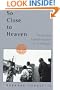 So Close To Heaven: The Vanishing Buddhist Kingdoms of the Himalayas