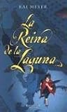 La Reina de La Laguna (Escritura Desatada)