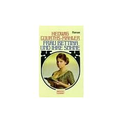 Frau Bettina und ihre S�hne. Roman.