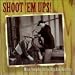 Search : Shoot 'Em Ups! Music From The Classic Republic Westerns (Film Score Anthology)