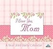 I Love You Mom 2010 Mini Desk Calendar