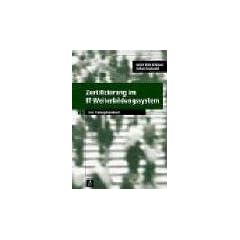 Zertifizierung im IT-Weiterbildungssystem. Das Pr�fungshandbuch