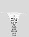 White Thong with I will speak ill of no man, and speak all the good I know of everybo...