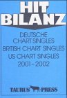 Hit Bilanz. Deutsche Chart Singles, British Chart Singles, US Chart Singles 2001 - 2002
