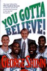  You Gotta Believe!:  George Shinn