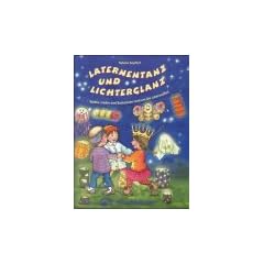Laternentanz und Lichterglanz. Spiele, Lieder und Basteleien rund um die Laternenzeit