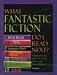 What Fantastic Fiction Do I Read Next?: A Reader's Guide to Fantasy, Horror and Science Fiction