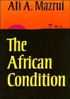 The African Condition: A Political Diagnosis