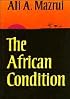 The African Condition: A Political Diagnosis