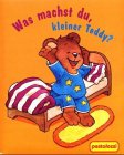 Produkt-Bild: Was machst du, kleiner Teddy?