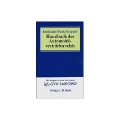 Handbuch des Automobil-vertriebsrechts. Rechtspraxis nach der neuen Kfz-GVO 1400 / 2002