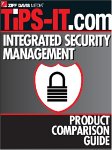Review TiPS-IT (Ziff Davis Media)  / Integrated Security Management Unified Threat Management Product Comparison Guide: Small / Mid Enterprise Edition