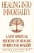 Healing into Immortality...