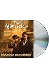 The Alloy of Law: A Mistborn Novel   [ALLOY OF LAW 9D] [Compact Disc]