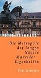 Die Metropole der langen N�chte Madrider Eigenheiten