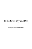 In the Sweet Dry and Dry