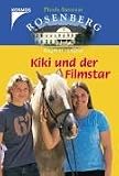 Kiki und der Filmstar - Pferde-Internat Rosenberg - Dagmar Ho&szlig;feld