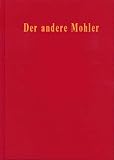Produkt-Bild: Der andere Mohler: Lesebuch f&uuml;r einen Selbstdenker. Armin Mohler zum 75. Geburtstag