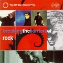 Breaking The Barriers Of Rock (the Cmp Story Vol.3)
