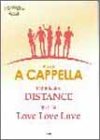 アカペラピース DISTANCE/Love Love Lov