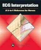 ECG Interpretation: A 2-in-1 Reference for Nurses (2-in-1 Reference for Nurses Series)