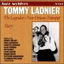 Legendary New Orleans Trumpet Story 1923-1939 by  Tommy Ladnier 