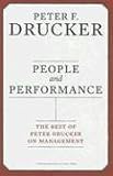 People and Performance: The Best of Peter Drucker on Management