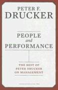 People and Performance: The Best of Peter Drucker on Management