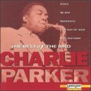 The Best of the Bird by Charlie Parker