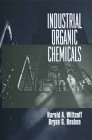 Industrial Organic Chemicals, by Harold A. Wittcoff, Bryan G. Reuben