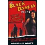 The Black Dahlia Files: The Mob, the Mogul and the Murder