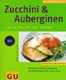 Zucchini und Auberginen. So schmeckt der Sommer.