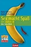 Sex macht Spa&szlig; mit LowFett 30: Die Sex-Di&auml;t - Gabi Schierz, Gabi Vallenthin