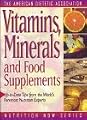 Vitamins, Minerals, and Food Supplements (The American Dietetic Association Nutrition Now Series)