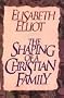 The Shaping Of A Christian Family