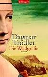 Die Waldgr&auml;fin - Dagmar Trodler