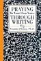 Praying in Your Own Voice Through Writing
