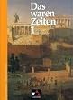 Das waren Zeiten - Ausgabe f�r Niedersachsen. Unterrichtswerk f�r Geschichte an Gymnasien: Das waren Zeiten 1. 5./6. Jahrgangsstufe. Niedersachsen: ... und Gesamtschulen Sekundarstufe I: BD 1