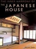 The Inner Harmony of the Japanese House