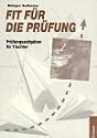 Fit f&uuml;r die Pr&uuml;fung, Pr&uuml;fungsaufgaben f&uuml;r Tischler