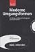 Moderne Umgangsformen, 1 CD-ROM In Alltag und Beruf erfolgreich kommunizieren
