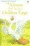 The Goose That Laid the Golden Eggs (Usborne First Reading Level 3)