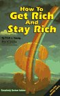 How to Get Rich and Stay Rich, Revised