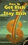 How to Get Rich and Stay Rich, Revised