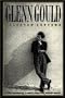 Glenn Gould: Selected Letters