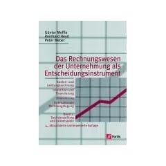 Das Rechnungswesen der Unternehmung als Entscheidungsinstrument, Bd.1, Sachdarstellung und Fallbeispiele