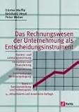 Das Rechnungswesen der Unternehmung als Entscheidungsinstrument, Bd.1, Sachdarstellung und Fallbeispiele