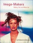 Image Makers: Styling Hair and Make-up
